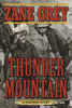 Thunder Mountain - Zane Grey