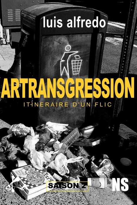 Artransgression - Itinéraire d'un flic - Saison 2