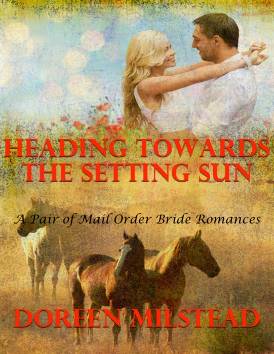 Heading Towards the Setting Sun – a Pair of Mail Order Bride Romances