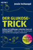 Der Glukose-Trick - Jessie Inchauspe