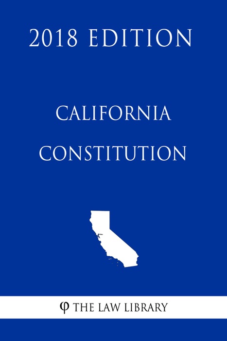 California Constitution (2018 Edition)