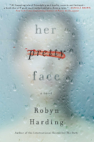 Robyn Harding - Her Pretty Face artwork