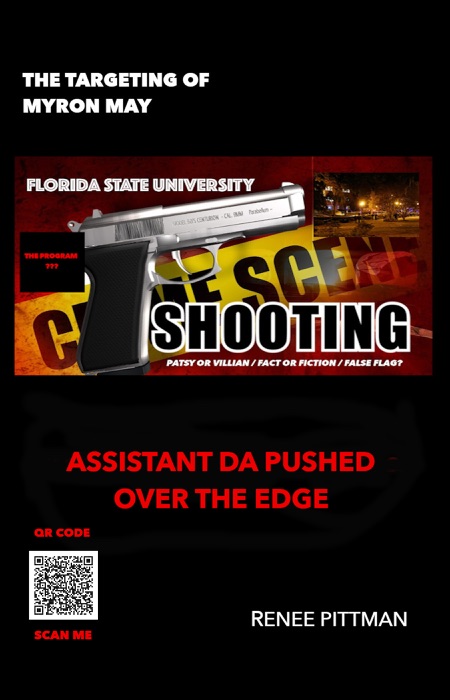 The Targeting of Myron May: Florida State University Gunman: Assistant DA Pushed Over the Edge