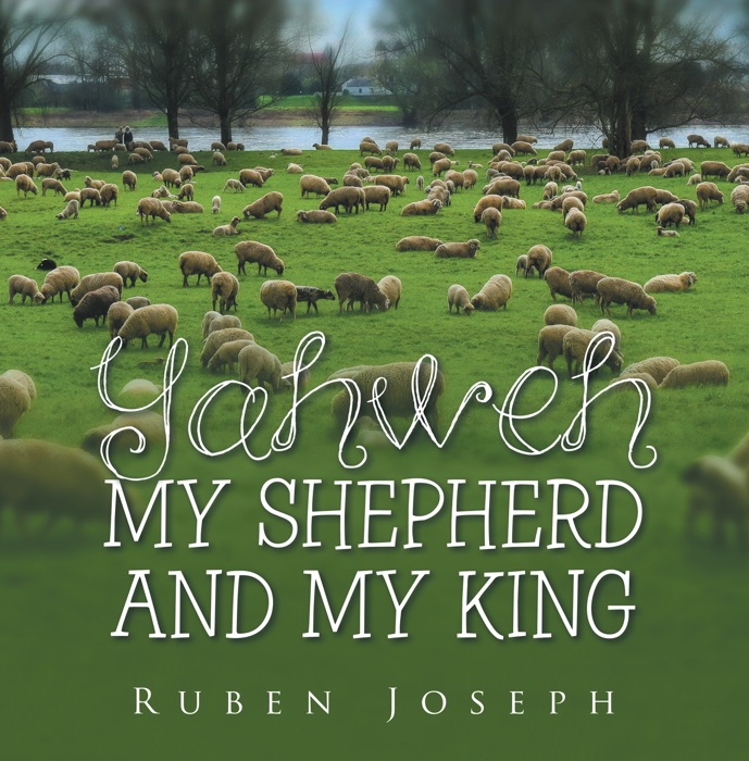 Yahweh, My Shepherd and My King