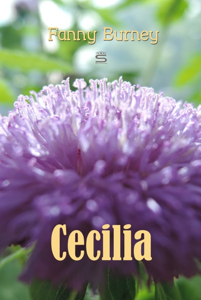 Cecilia: Memoirs of an Heiress, Volume 1