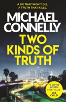 Michael Connelly - Two Kinds of Truth artwork
