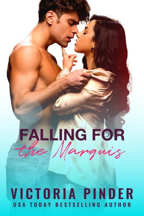 Falling for the Marquis