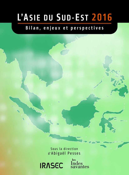 L’Asie du Sud-Est 2016 : bilan, enjeux et perspectives