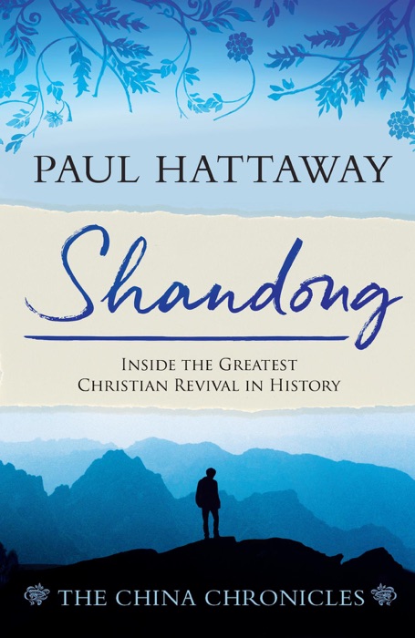 SHANDONG (book 1);  Inside the Greatest Christian Revival in History