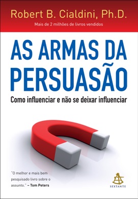 Capa do livro Armas da Persuasão: Como Influenciar e Não se Deixar Influenciar de Robert Cialdini