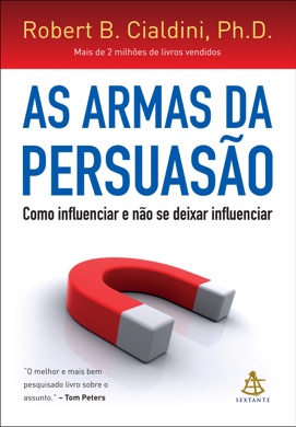 Capa do livro Armas da Persuasão: Como Influenciar e Não se Deixar Influenciar de Robert B. Cialdini