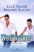 WedLocked - Ella Frank & Brooke Blaine
