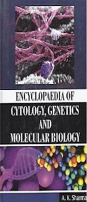 Encyclopaedia of Cytology, Genetics and Molecular Biology