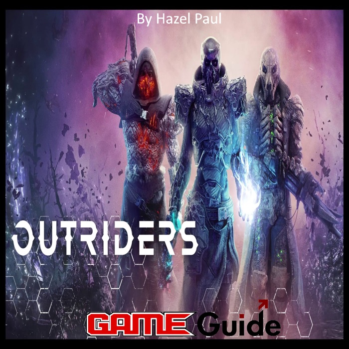 Outriders Game Guide