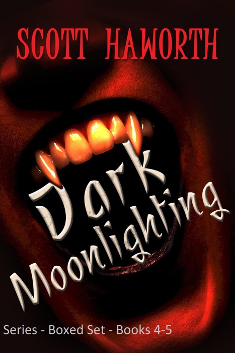 Dark Moonlighting Series - Boxed Set - Books 4-5