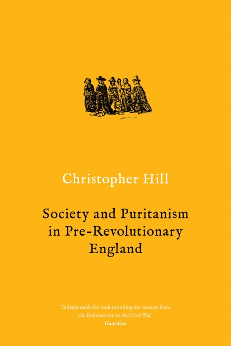 Society and Puritanism in Pre-revolutionary England