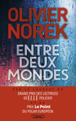 Entre deux mondes - Olivier Norek