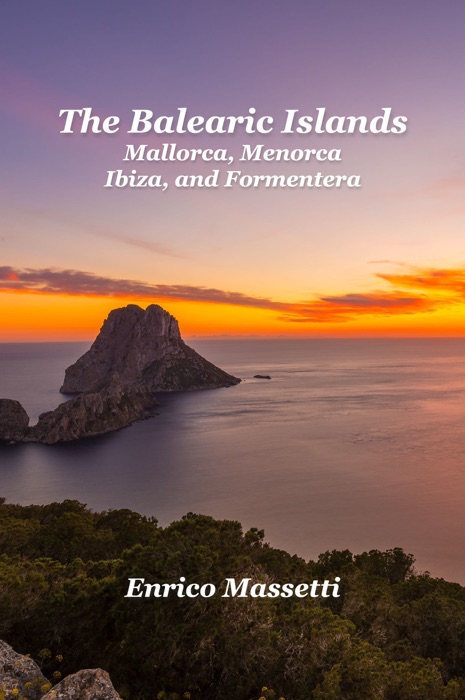 Balearic Islands Mallorca, Minorca, Ibiza and Formentera