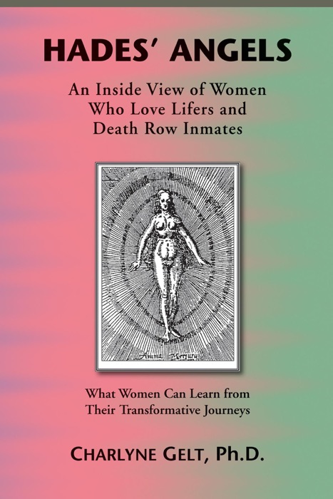 Hades' Angels: An Inside View of Women Who Love Lifers and Death Row Inmates