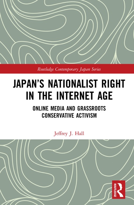 Japan’s Nationalist Right in the Internet Age