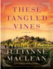 Julianne MacLean - These Tangled Vines artwork