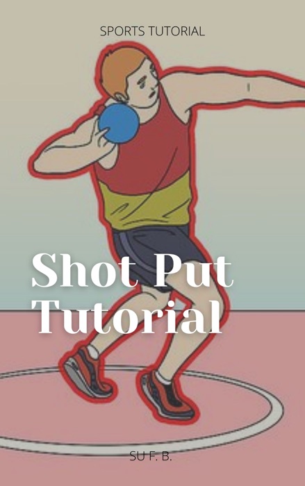 Shot Put Tutorial