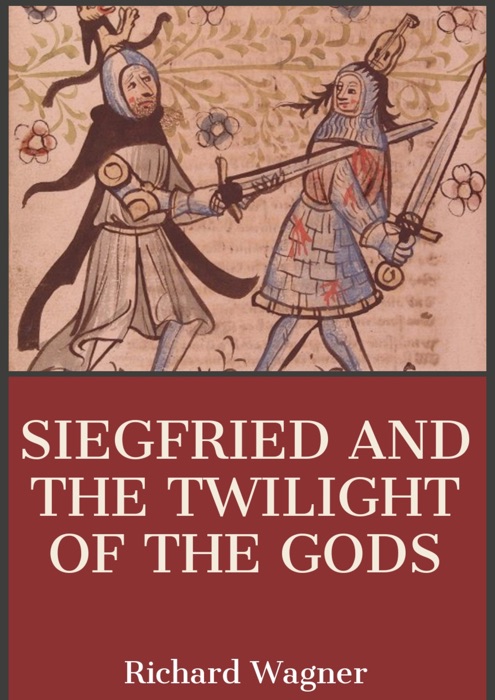 Siegfried and the Twilight of the gods