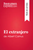 El extranjero de Albert Camus (Guía de lectura) - ResumenExpress