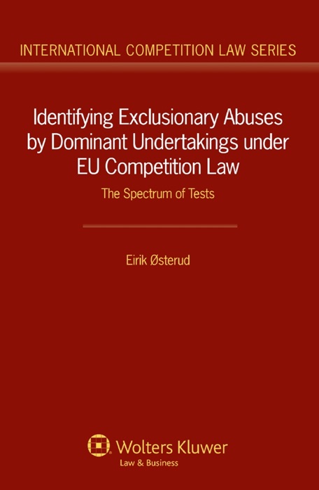 Identifying Exclusionary Abuses by Dominant Undertakings under EU Competition Law