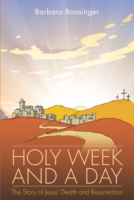 Holy Week and a Day