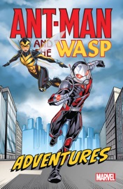 Ant-Man And The Wasp Adventures - Christopher Yost, Stan Lee, David Michelinie & Joe Caramagna by  Christopher Yost, Stan Lee, David Michelinie & Joe Caramagna PDF Download