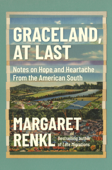 Graceland, At Last - Margaret Renkl
