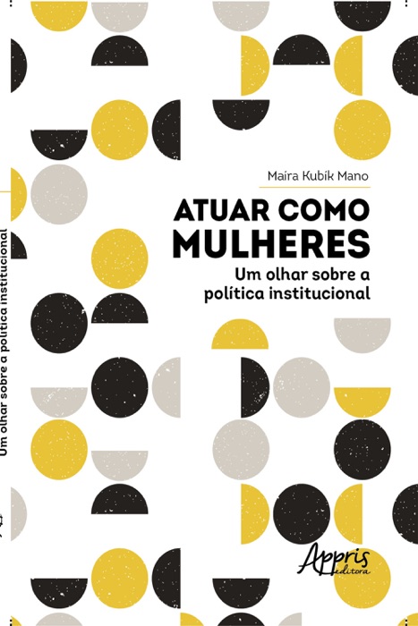 Atuar como Mulheres: Um Olhar sobre a Política Institucional