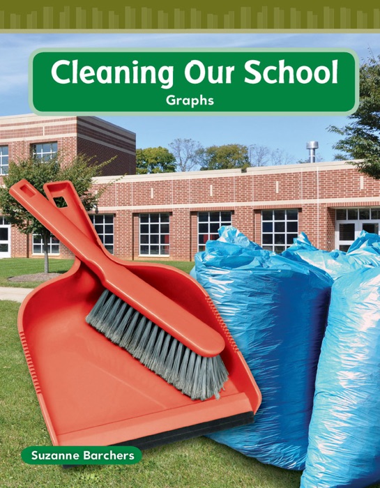[Download] ~ Cleaning Our School # by Suzanne Barchers ~ eBook PDF Kindle ePub Free