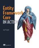 Entity Framework Core in Action - Jon Smith