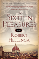 Robert Hellenga - The Sixteen Pleasures artwork