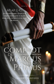 Le Complot de Marcus Antonius Primus - Thierry Bontoux