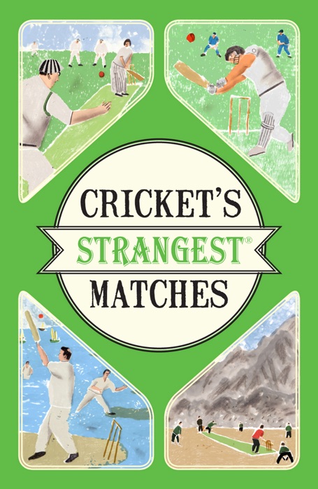 Cricket's Strangest Matches