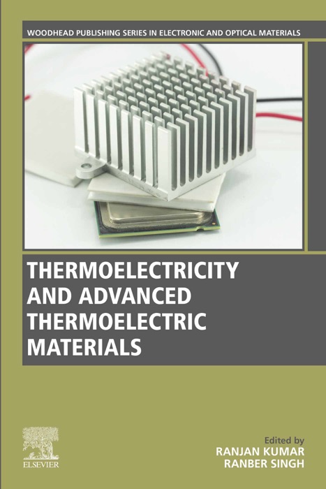Thermoelectricity and Advanced Thermoelectric Materials (Enhanced Edition)