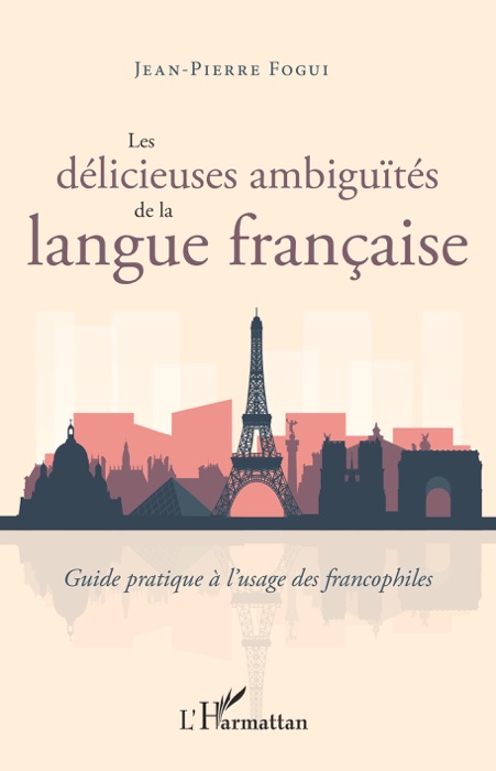 Les délicieuses ambiguïtés de la langue française