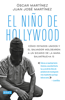 El niño de Hollywood - Oscar Martinez & Juan Jose Martinez