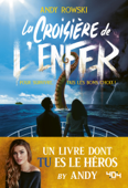 Andy : La croisière de l'enfer - Livre dont tu es le héros - Dès 14 ans - Andy Rowski