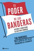 El poder de las banderas - Tim Marshall