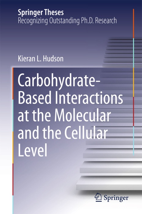 Carbohydrate-Based Interactions at the Molecular and the Cellular Level