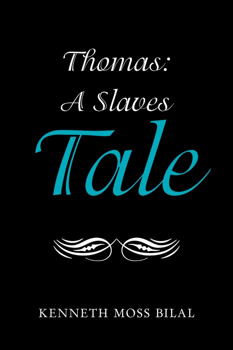 Thomas:  a Slaves Tale