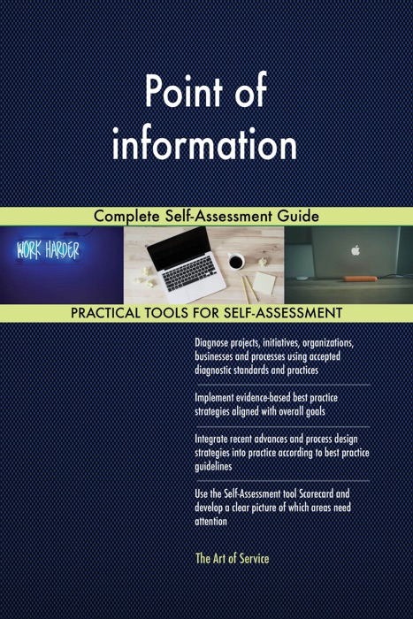 Point of information Complete Self-Assessment Guide