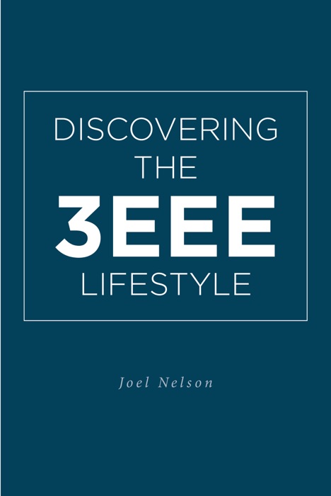 Discovering the 3EEE Lifestyle