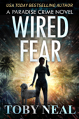 Wired Fear - Toby Neal