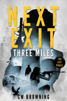 CW Browning - Next Exit, Three Miles artwork
