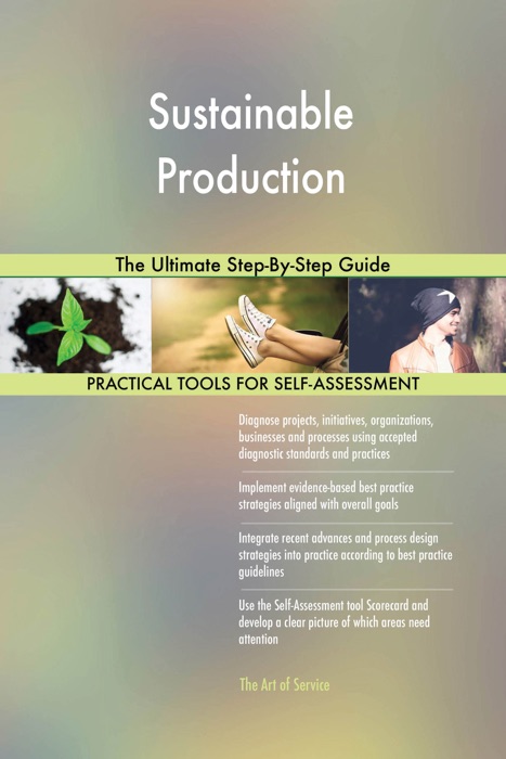 Sustainable Production The Ultimate Step-By-Step Guide